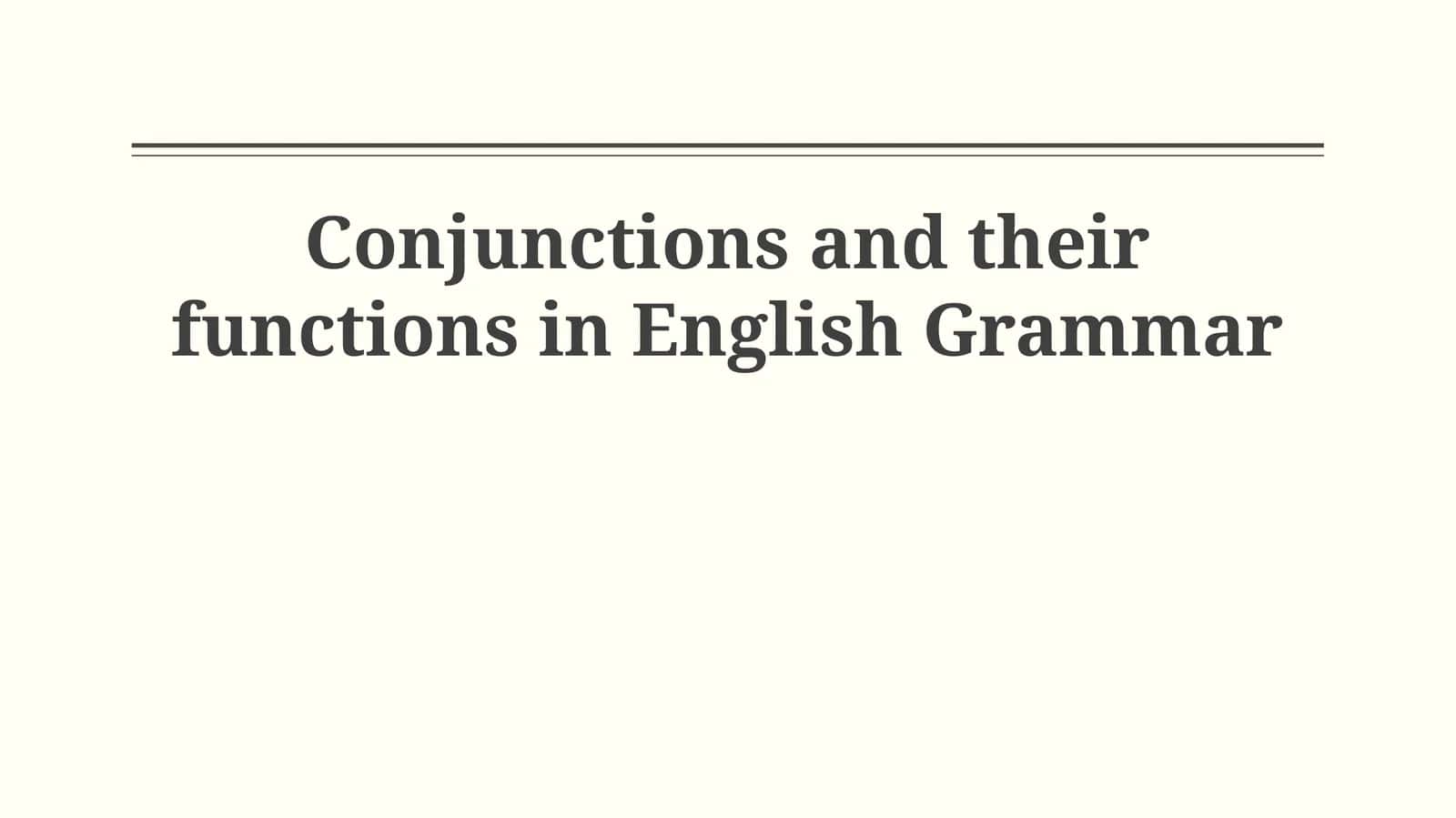 Conjunctions and their functions in English Grammar