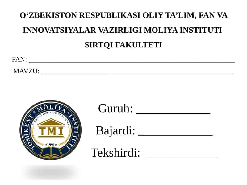 OʻZBEKISTON RESPUBLIKASI OLIY TA’LIM, FAN VA INNOVATSIYALAR VAZIRLIGI MOLIYA INSTITUTI SIRTQI FAKULTETI