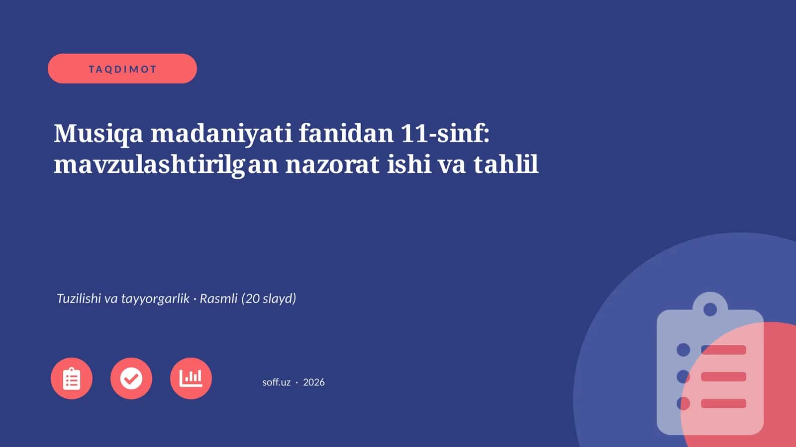 Musiqa madaniyati fanidan 11-sinf: mavzulashtirilgan nazorat ishi va tahlil