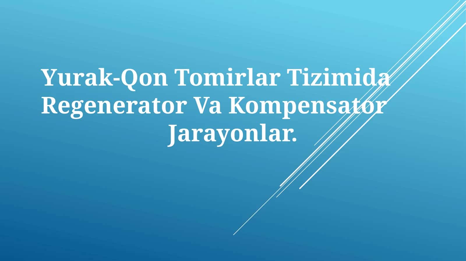 Yurak-Qon Tomirlar Tizimida Regenerator Va KompensatorJarayonlar