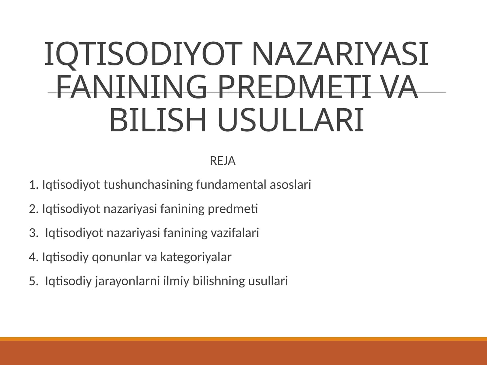 IQTISODIYOT NAZARIYASI FANINING PREDMETI VA BILISH USULLARI