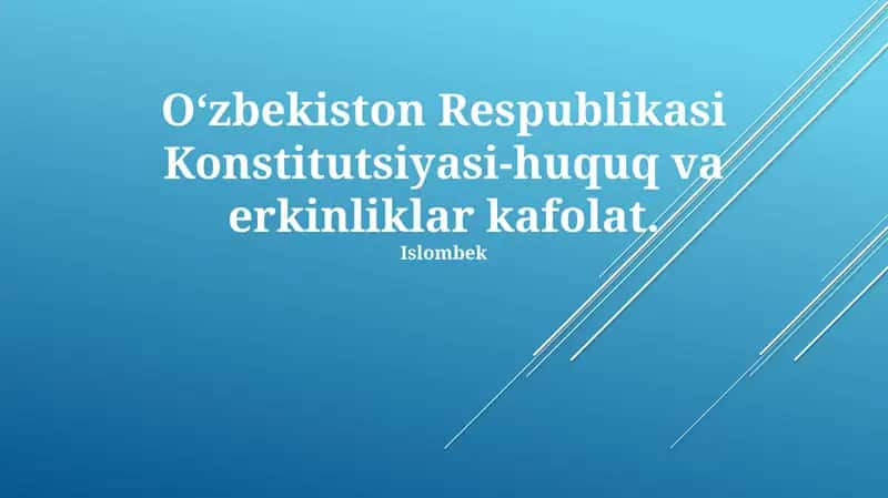 Oʻzbekiston Konstitutsiyasi-huquq va erkinliklar kafolat