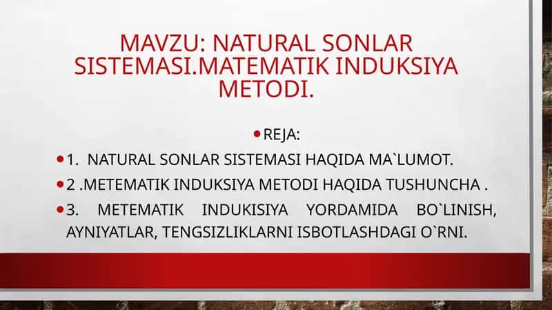 NATURAL SONLAR SISTEMASI.MATEMATIK INDUKSIYA METODI