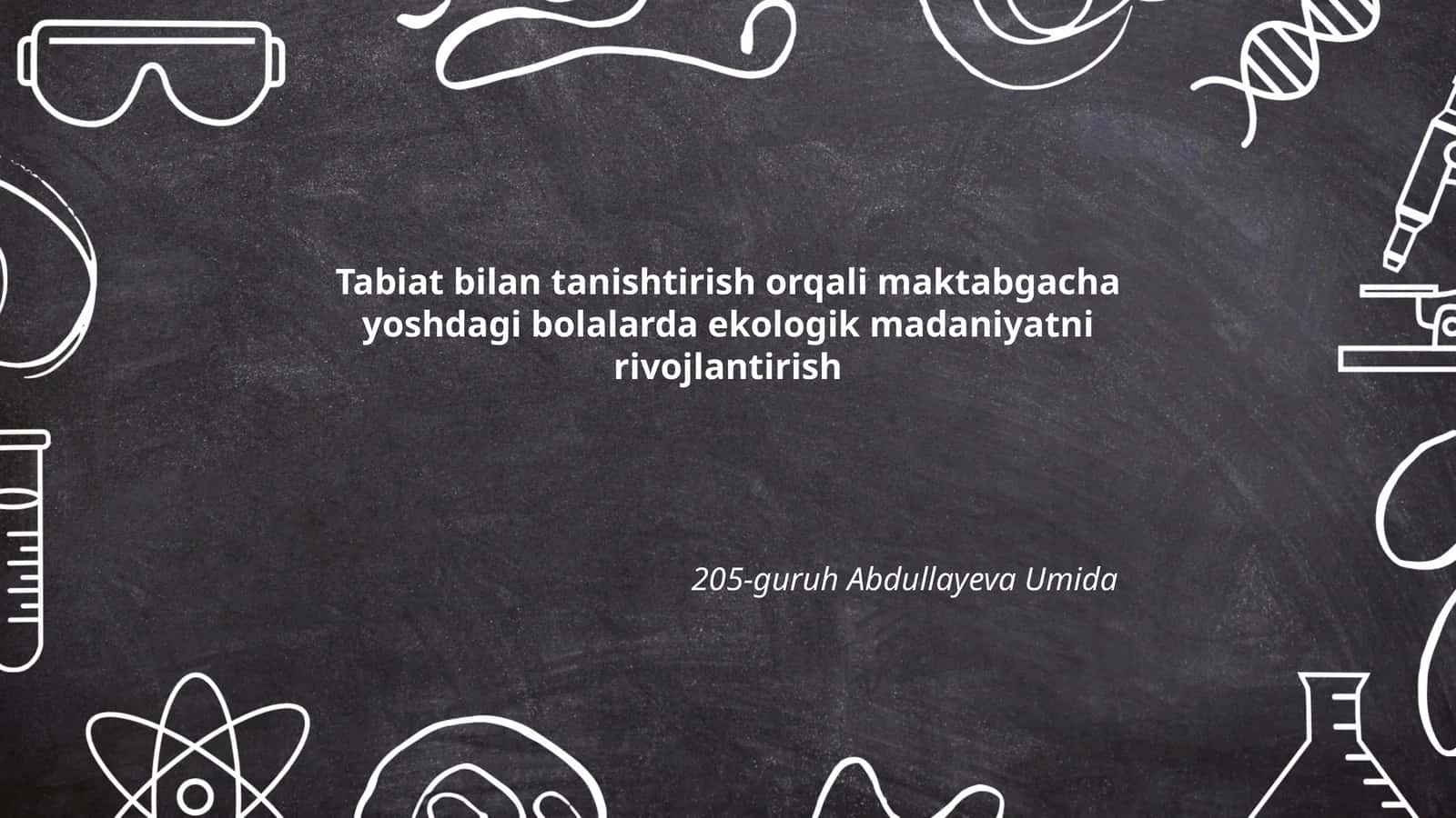 Tabiat bilan tanishtirish orqali maktabgacha yoshdagi bolalarda ekologik madaniyatni rivojlantirish