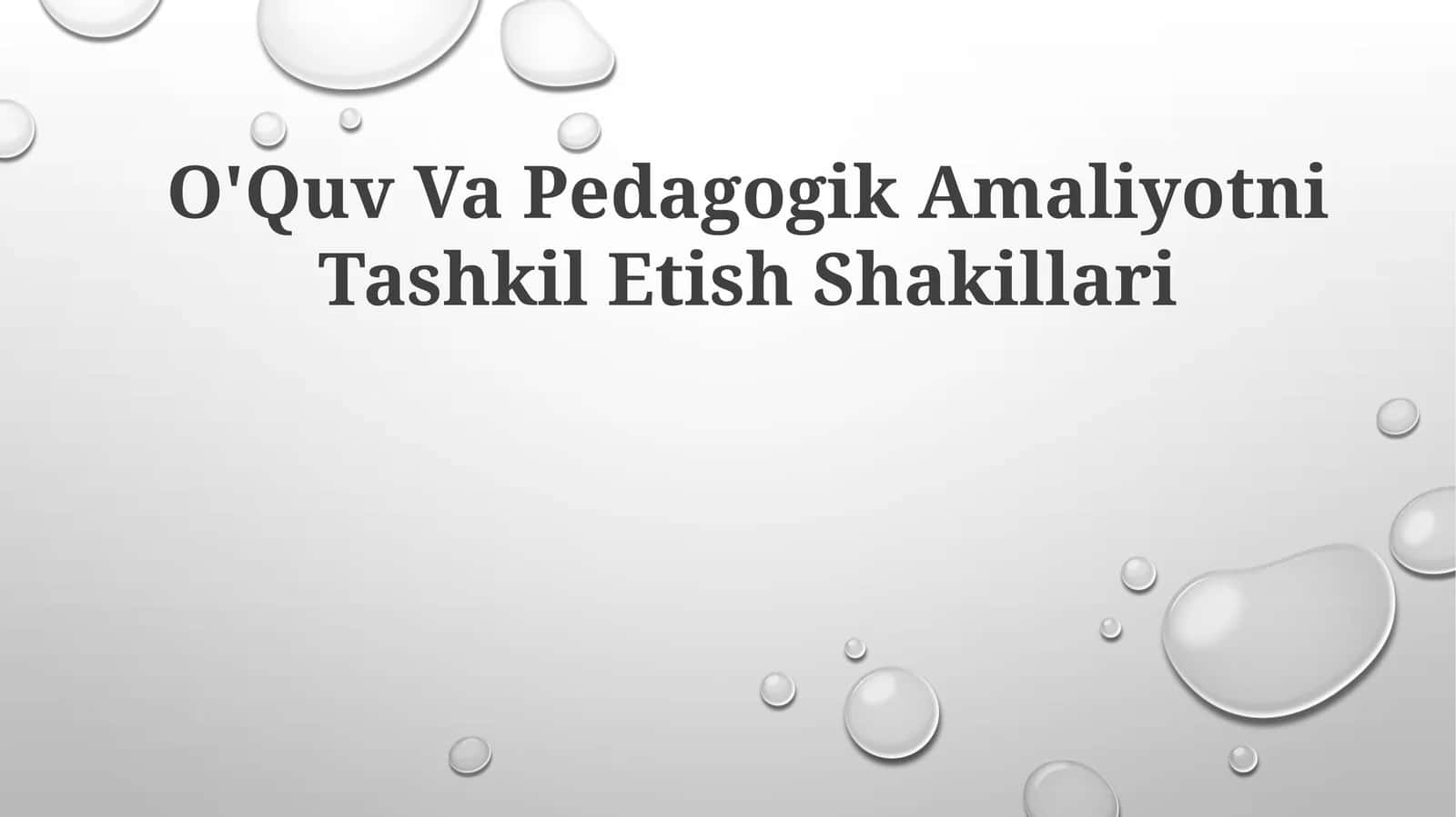 O'Quv Va Pedagogik Amaliyotni TashkilEtishShakillari
