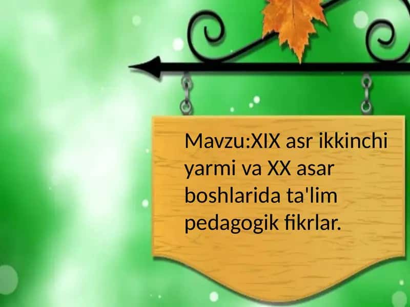 XIX asrikkinchi yarmi va XX asar boshlaridagi ta'lim pedagogik fikrlar