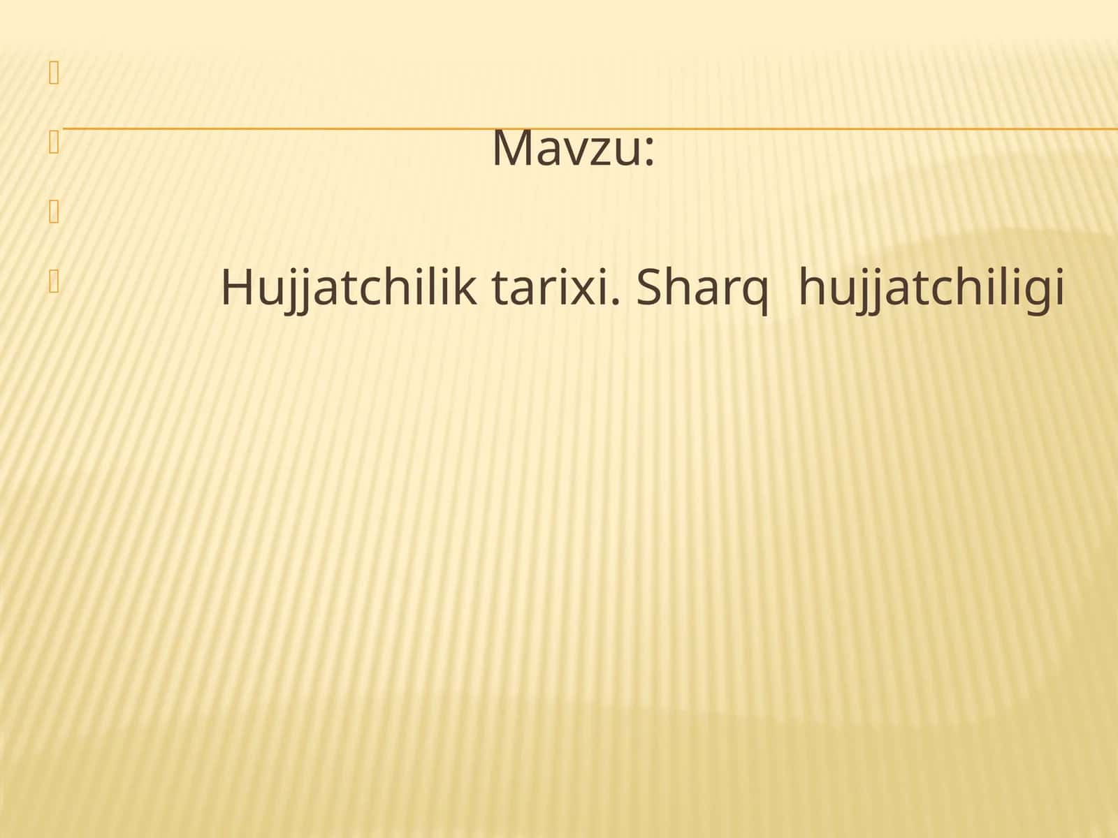 Hujjatchilik tarixi. Sharqhujjatchiligi