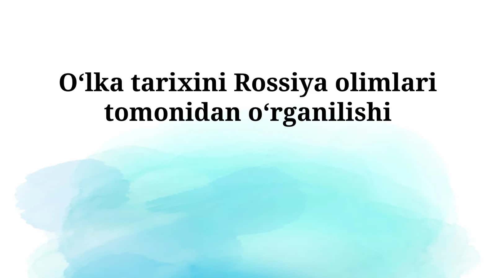 Oʻlka tarixini Rossiya olimlari tomonidan oʻrganilishi