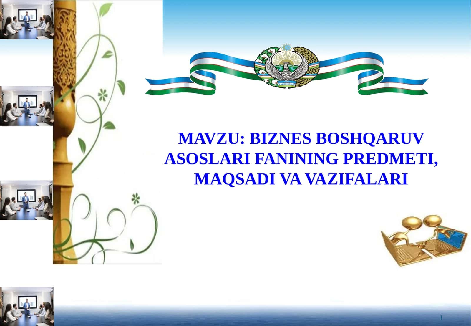 BIZNES BOSHQARUV ASOSLARI FANINING PREDMETI, MAQSADI VA VAZIFALARI