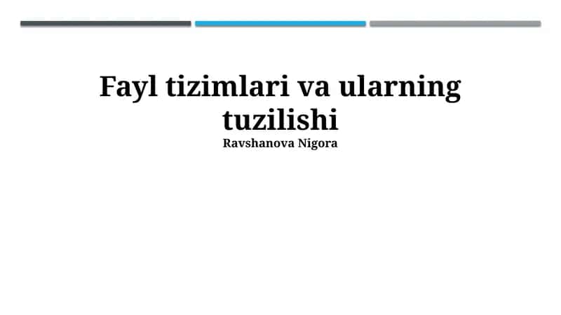 Fayl tizimlari va ularning tuzilishi