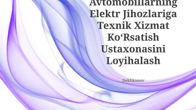 Yengil Avtomobillarning Elektr Jihozlariga Texnik Xizmat KoʻRsatish Ustaxonasini Loyihalash