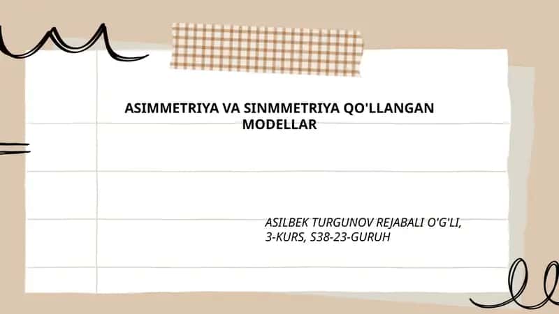 Asimmetriya va sinmmetriya qo'llangan modellar