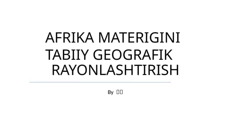 AFRIKA MATERIGINI TABIIY GEOGRAFIK RAYONLASHTIRISH