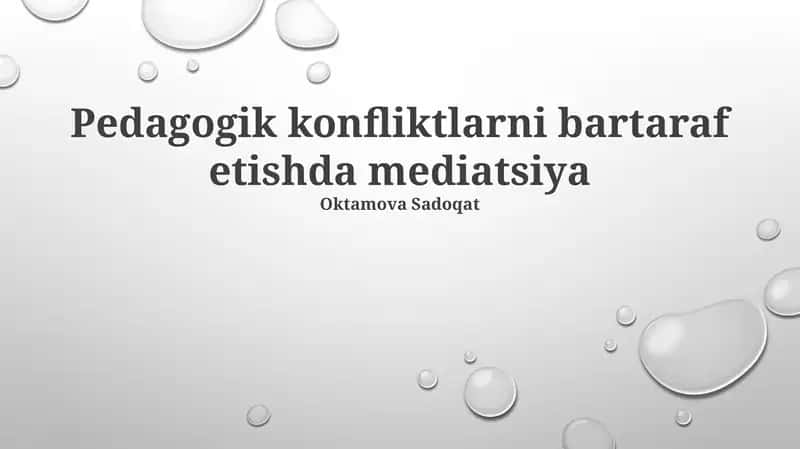Pedagogik konfliktlarni bartaraf etishda mediatsiya