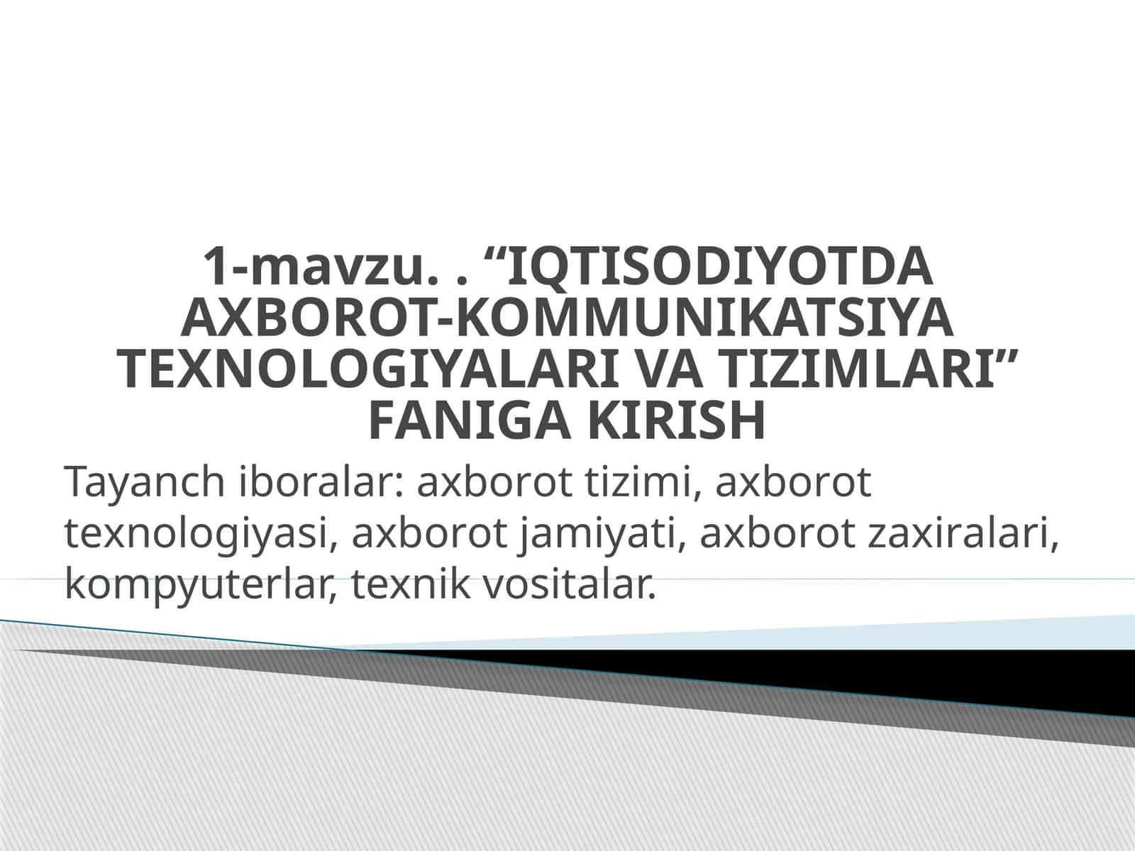 IQTISODIYOTDA AXBOROT-KOMMUNIKATSIYA TEXNOLOGIYALARI VA TIZIMLARI