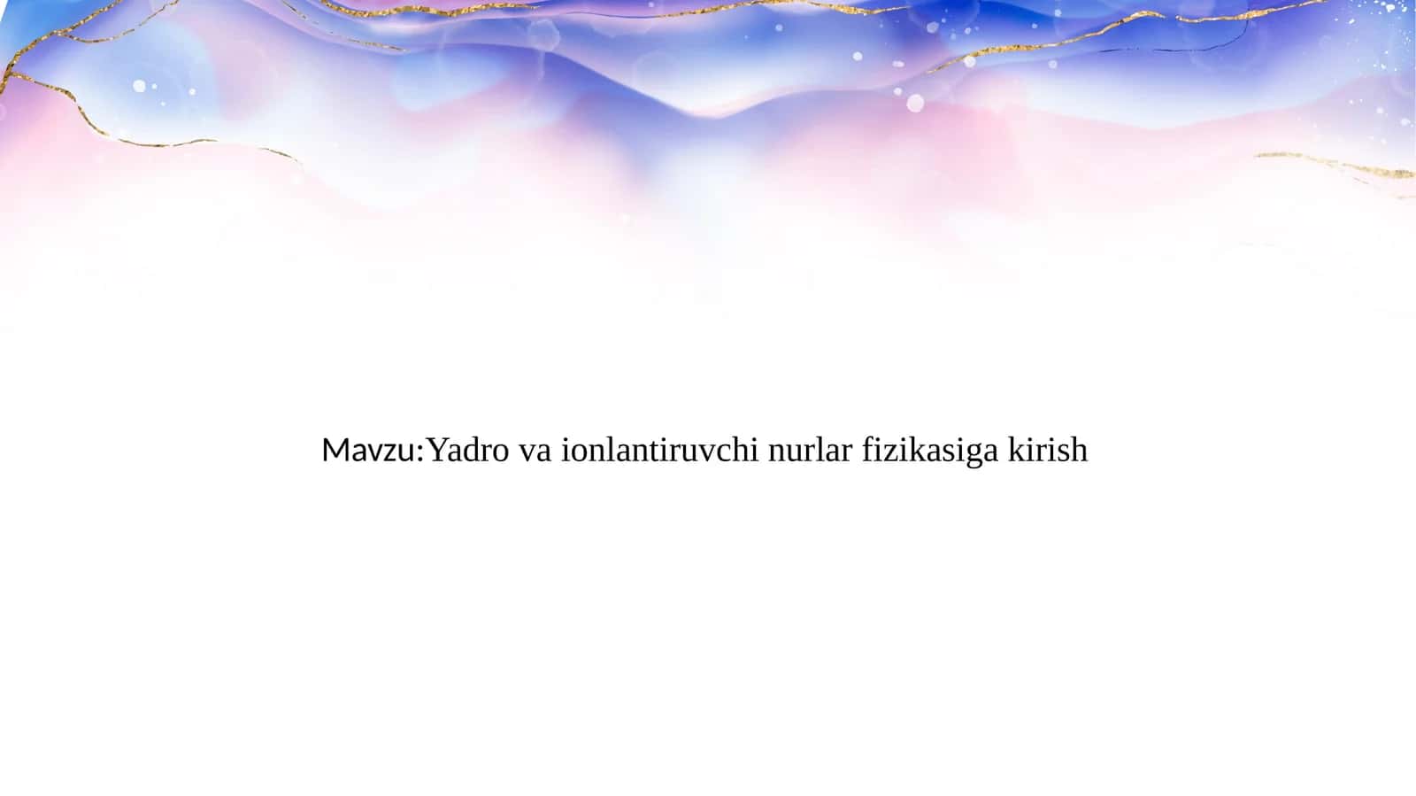 Yadrova ionlantiruvchilar fizikasiga kirish