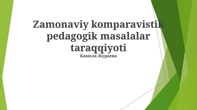 Zamonaviy komparavistik pedagogik masalalar taraqqiyoti