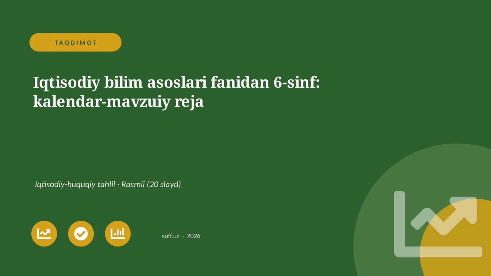 Iqtisodiy bilim asoslari fanidan 6-sinf: kalendar-mavzuiy reja