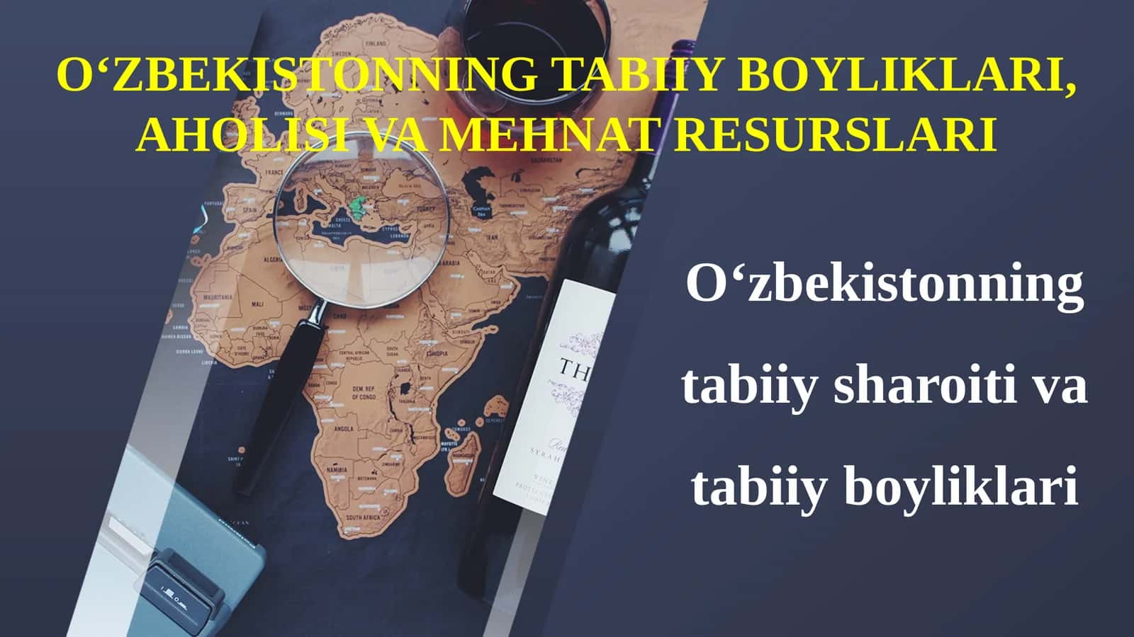 8-sinf Geografiya fanidan O'zbekistonning tabiiy sharoit va tabiiy boyliklari dars taqdimoti