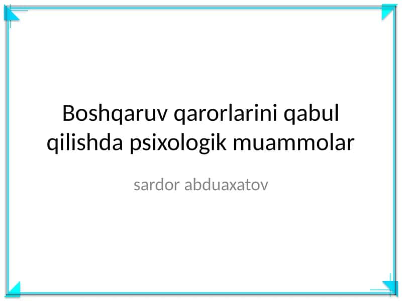 Boshqaruv qarorlarini qabul qilishda psixologik muammolar
