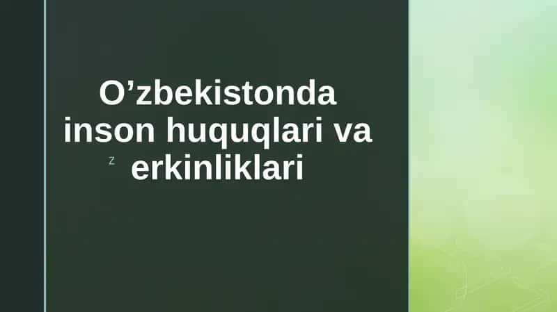O’zbekistondai inson huquqlari va erkinliklari