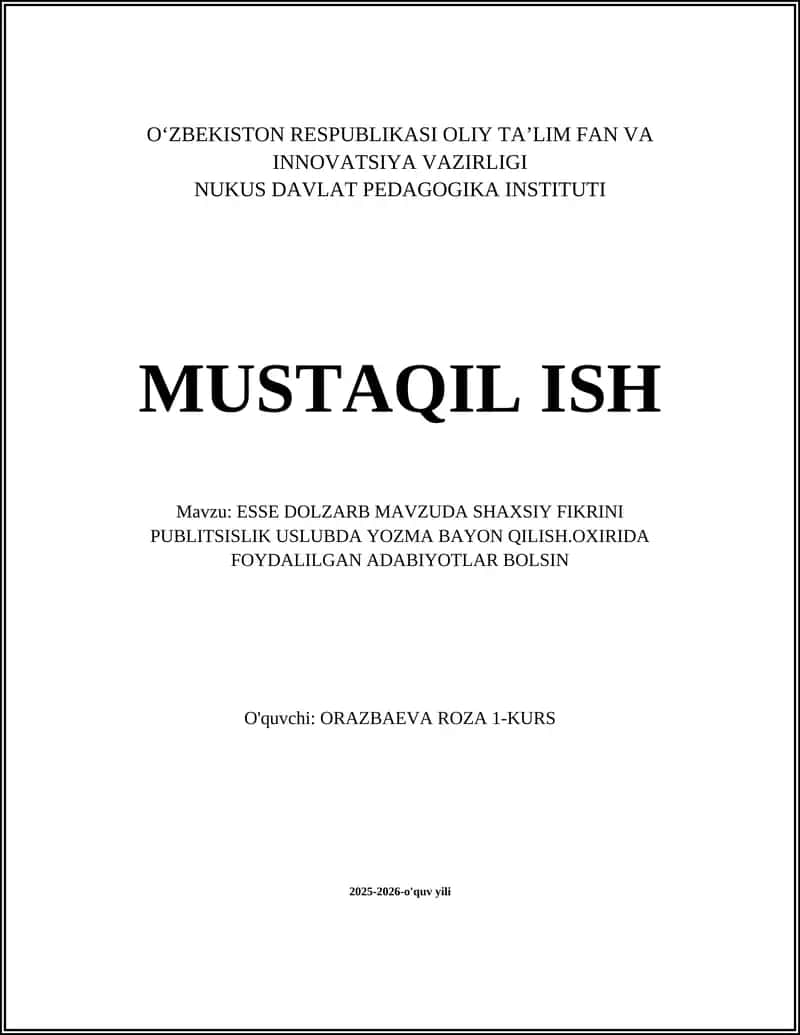 ESSE DOLZARB MAVZUDA SHAXSIY FIKRINI PUBLITSISLIK USLUBDA YOZMA BAYON QILISH