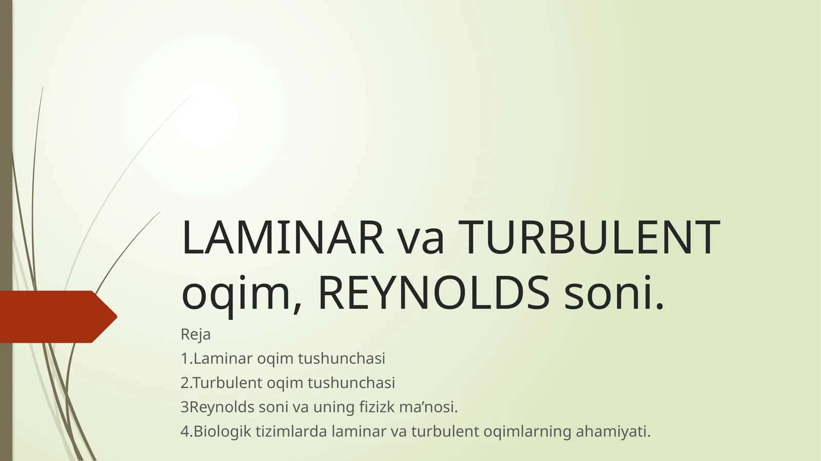 LAMINAR va TURBULENT oqim, REYNOLDS soni