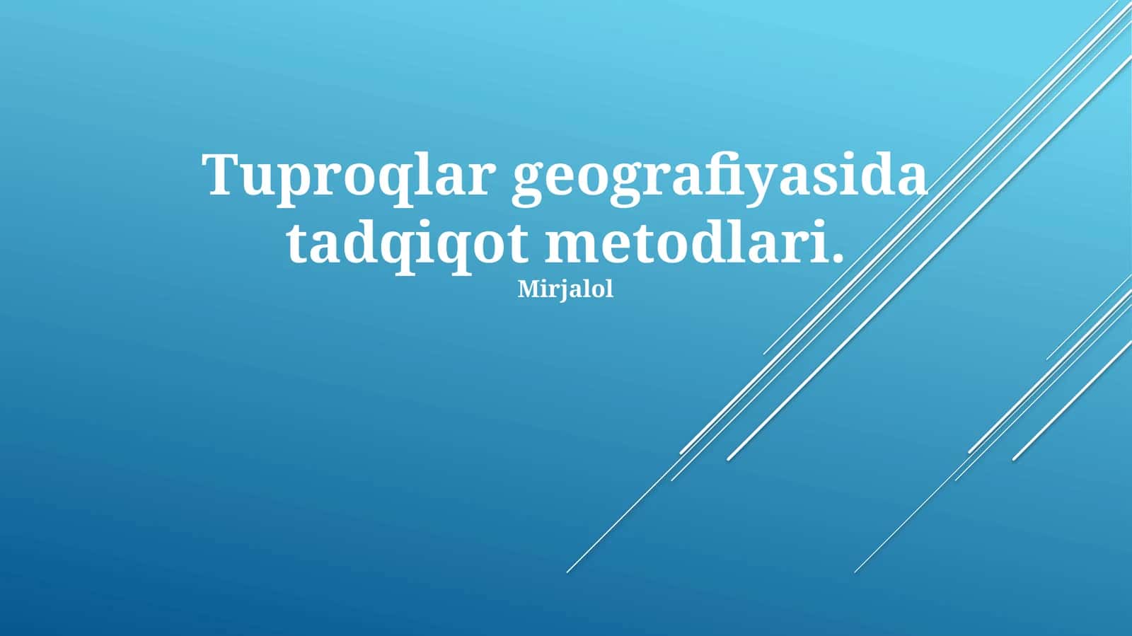 Tuproqlar geografiyasida tadqiqot metodlari