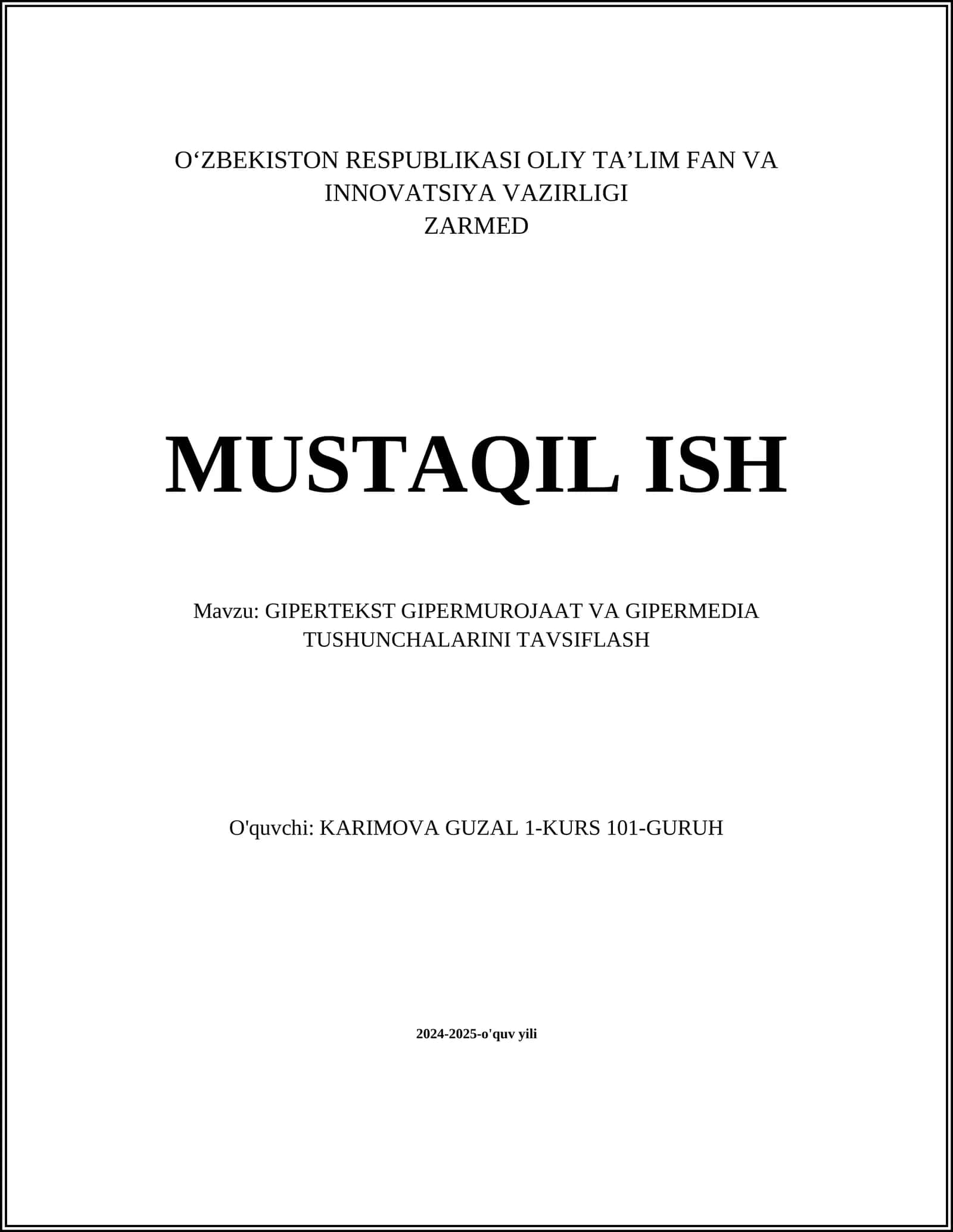 MUSTAQIL ISH Mavzu: GIPERTEKST GIPERMUROJAAT VA GIPERMEDIA TUSHUNCHALARINI TAVSIFLASH