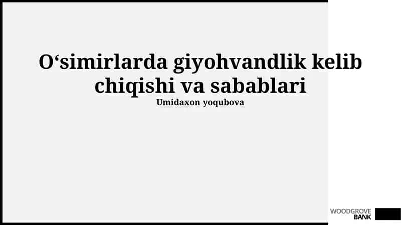 Oʻsimirlarda giyohvandlik kelib chiqishi va sabablari
