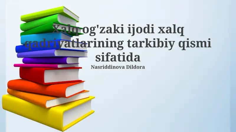 Xalq og'zaki ijodi: Ta'rif va ahamiyat
