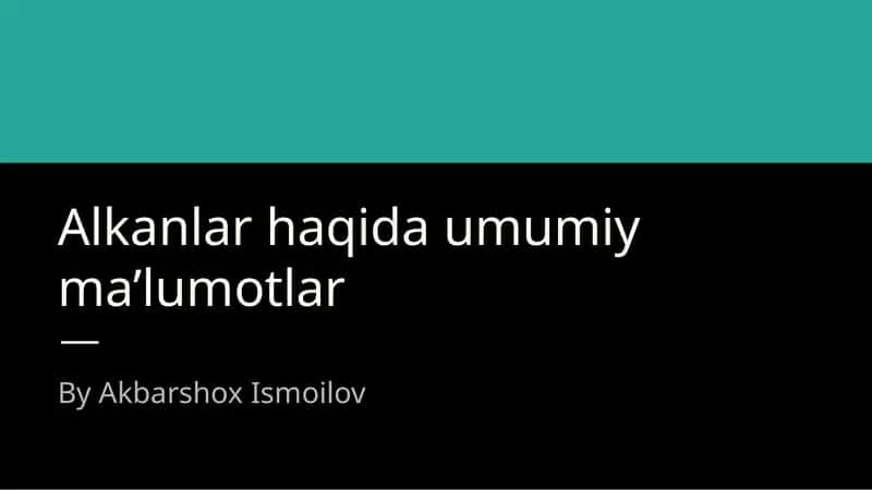 Alkanlar haqida umumiy ma’lumotlar