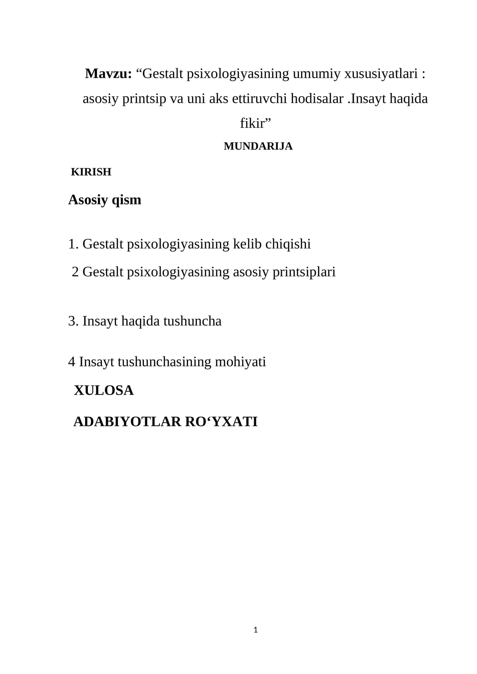 Gestalt psixologiyasining umumiy xususiyatlari: asosiy printsip va uni aks ettiruvchi hodisalar.Insayt haqida fikir