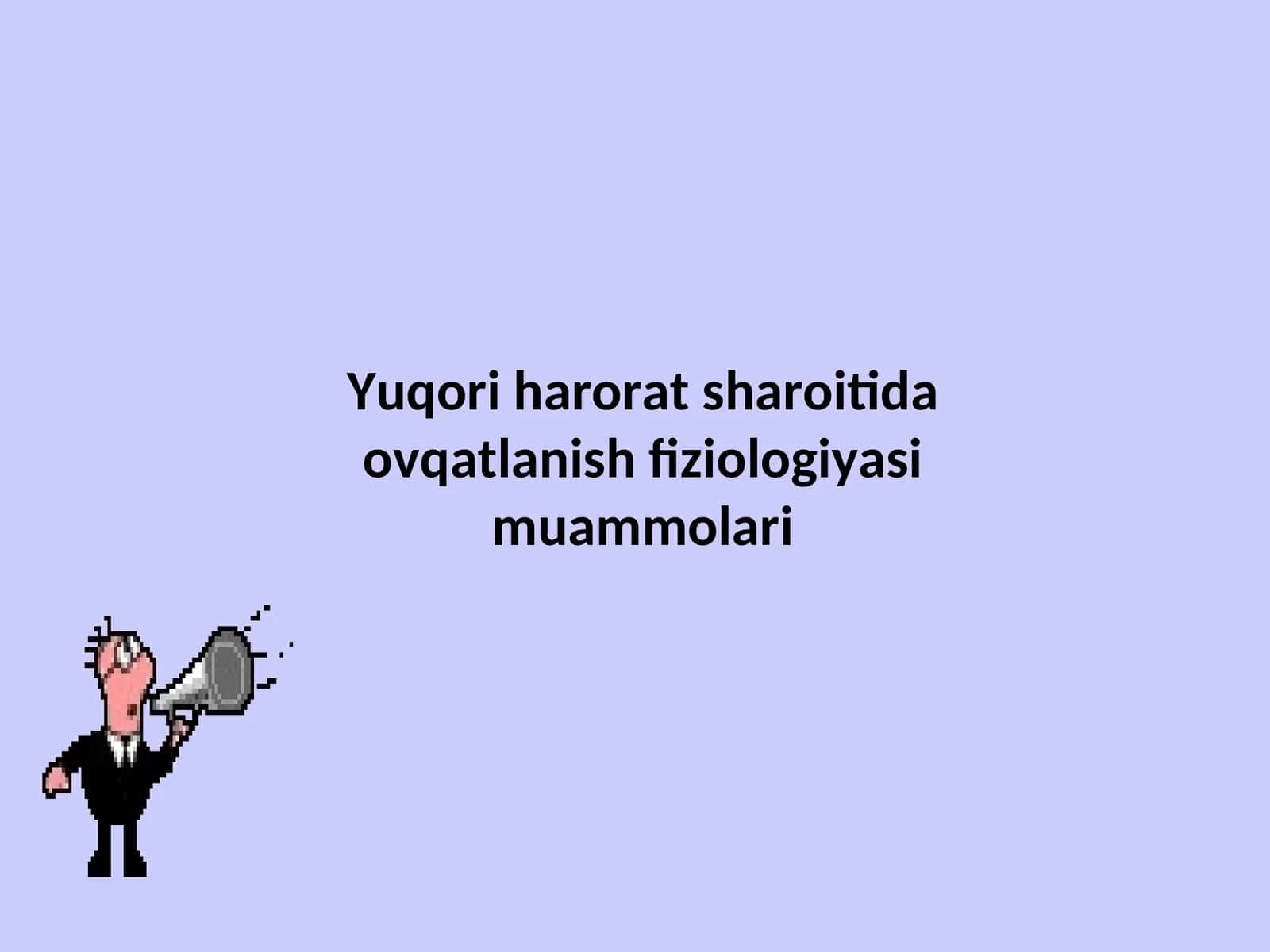 Yuqori harorat sharoitida ovqatlanish fiziologiyasi muammolari