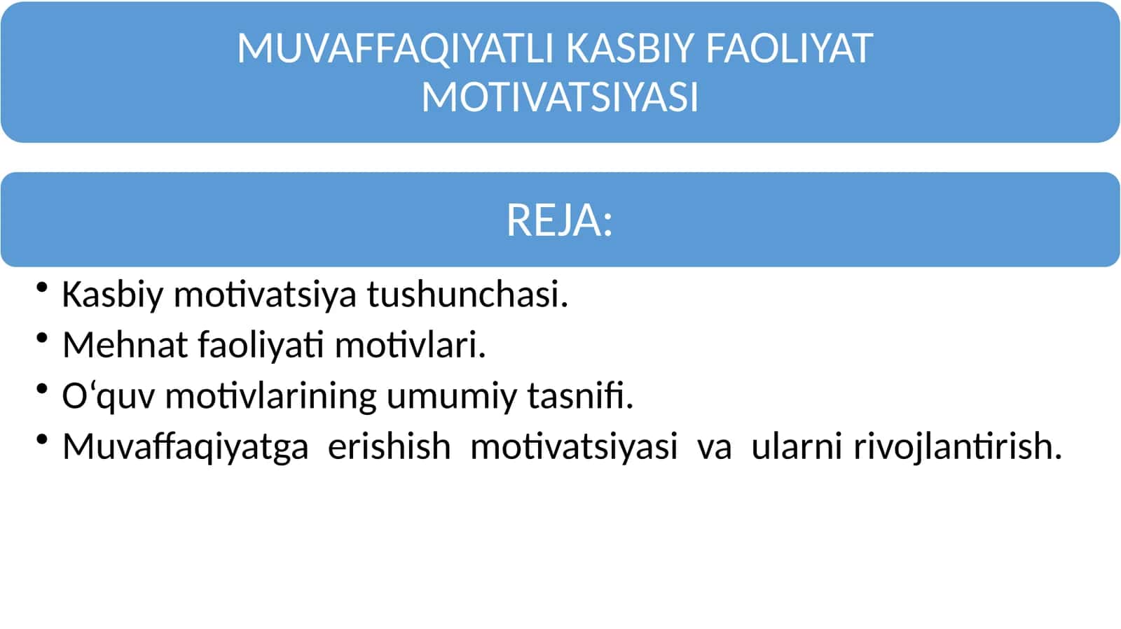 MUVAFFAQIYATLI KASBIY FAOLIYAT  MOTIVATSIYASI