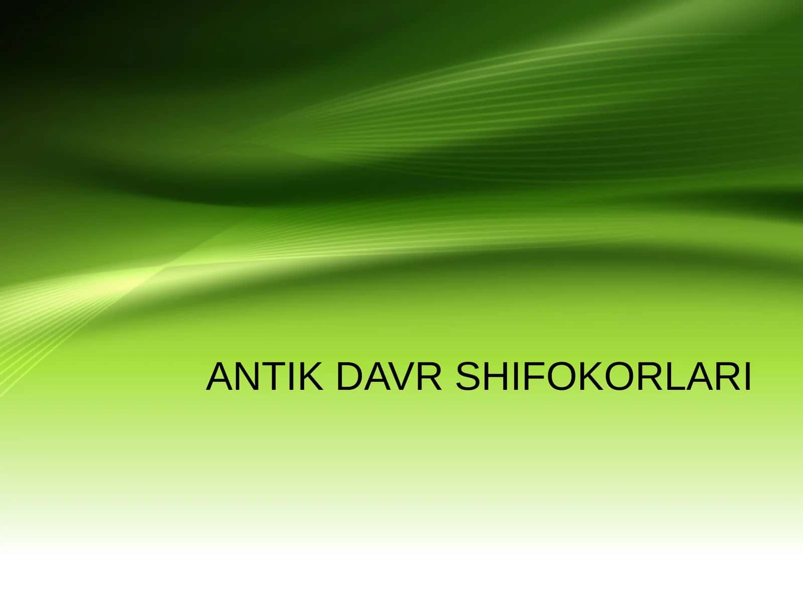 ANTİK DAVR SHIFOKORLARI