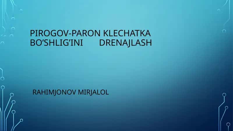 Pirogov-paronklechatkabo’shlig’inidrenajlash