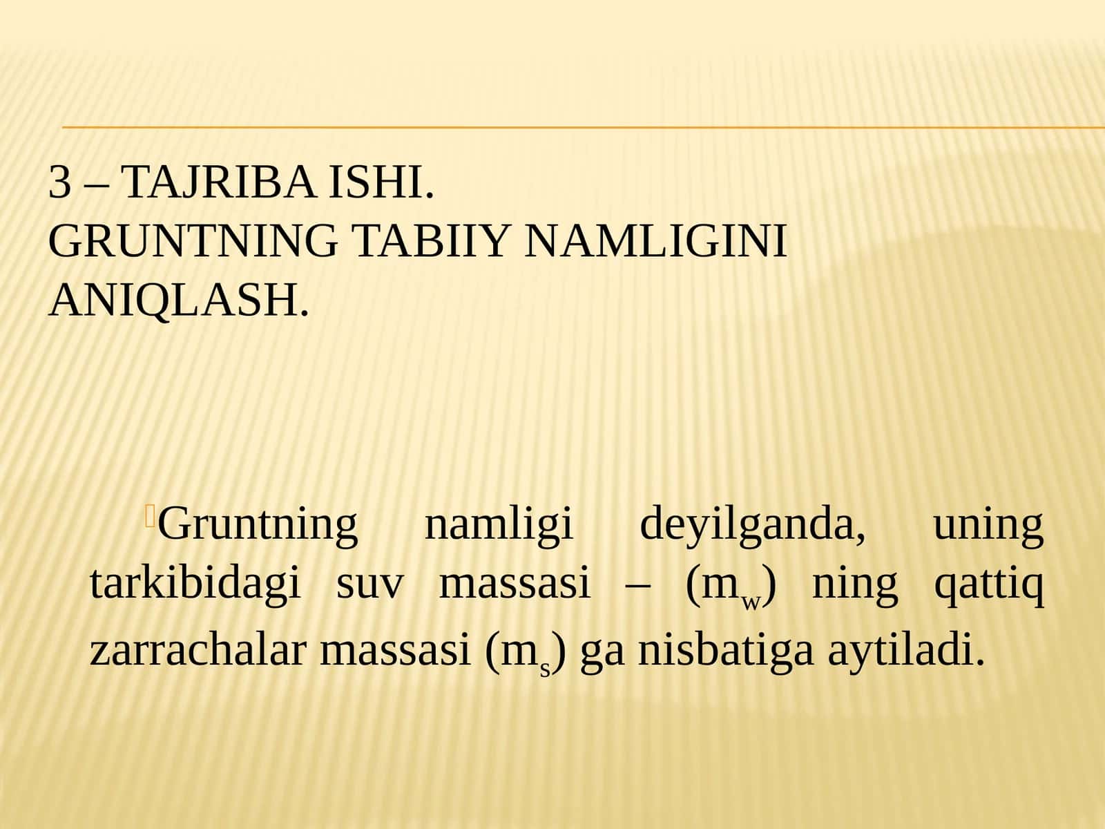 TAJRIBA ISHI.GRUNTNING TABIIYNAMLIGINI ANIQLASH