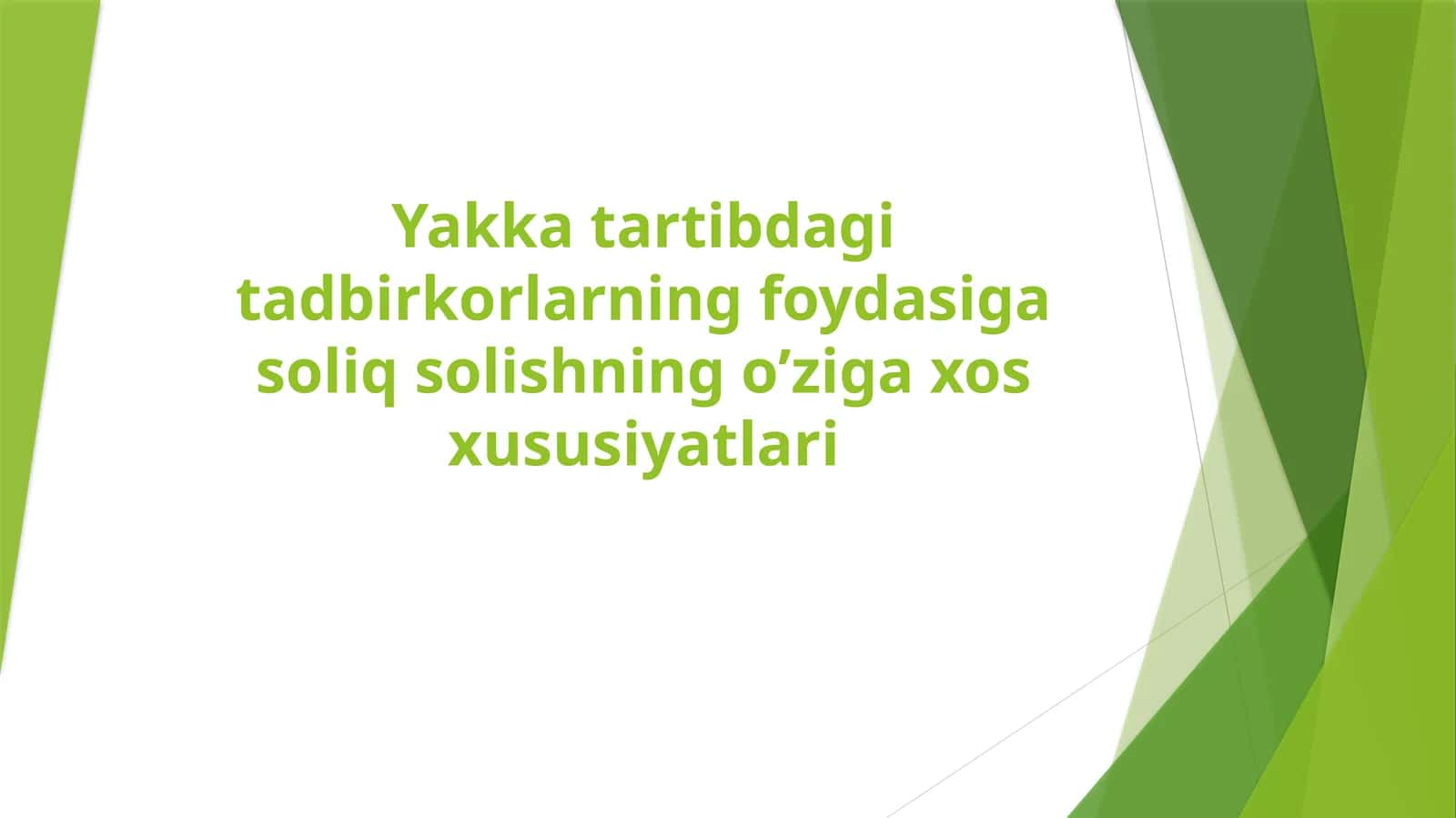 Yakka tartibdagi tadbirkorlarning foydasiga soliq solishning o’ziga xos xususiyatlari