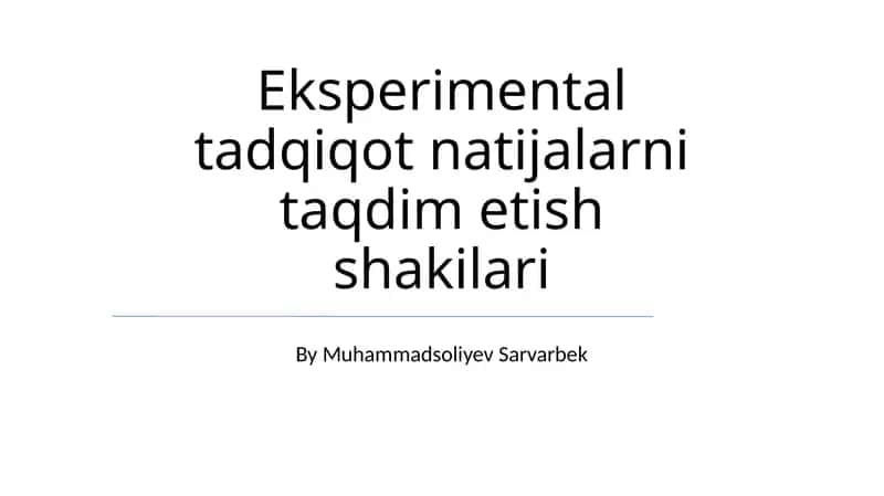 Tajriba Tadqiqot Natijalarini Taqdim Etish