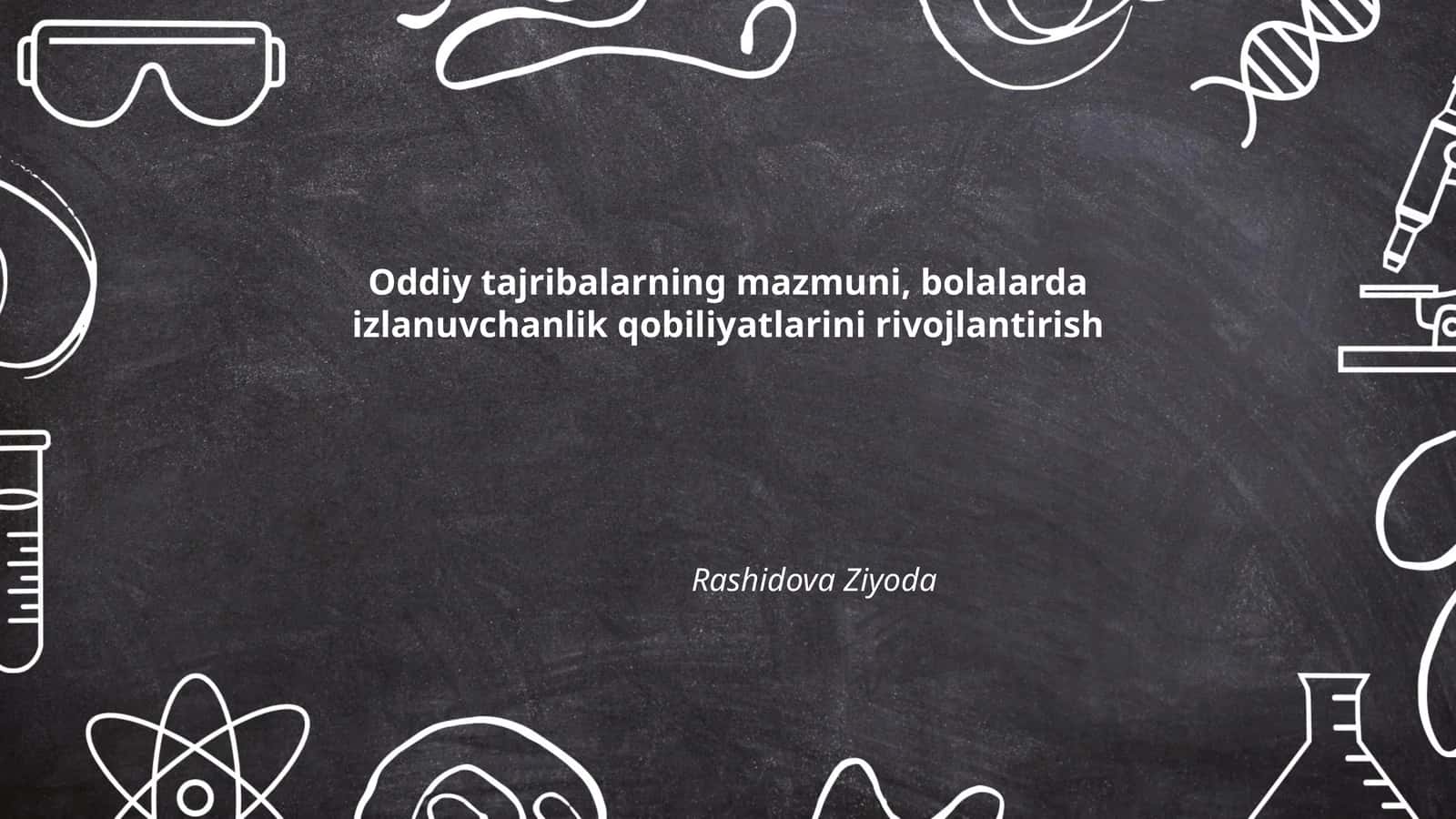 Oddiy tajribalar orqali ilmiy fikrlashni rivojlantirish