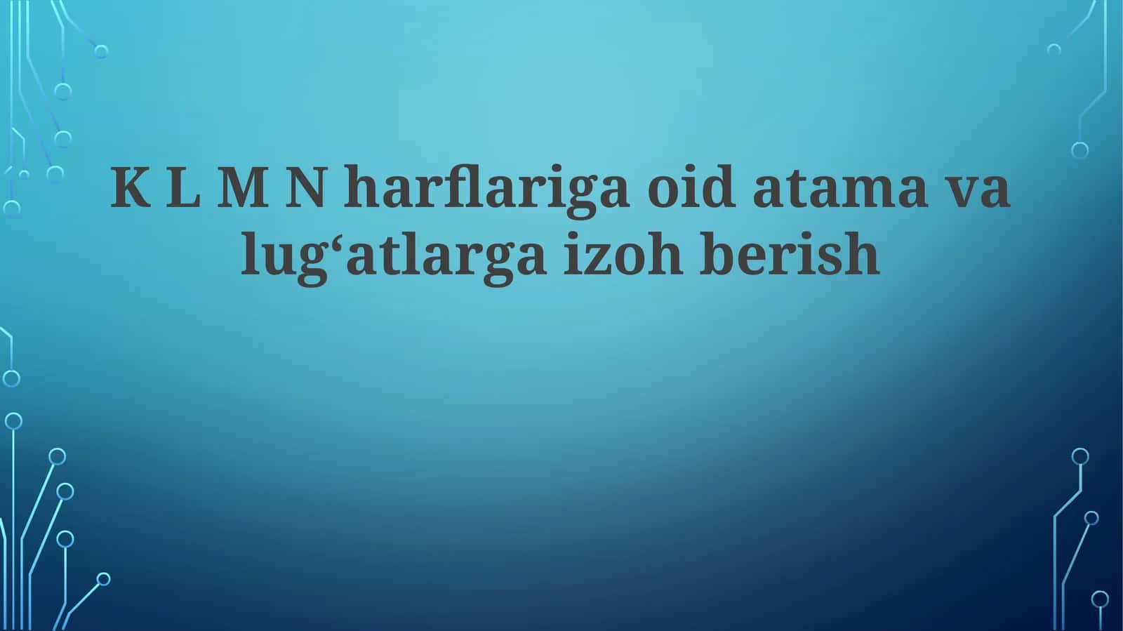 K L M N harflariga oid atamalarga izoh berish