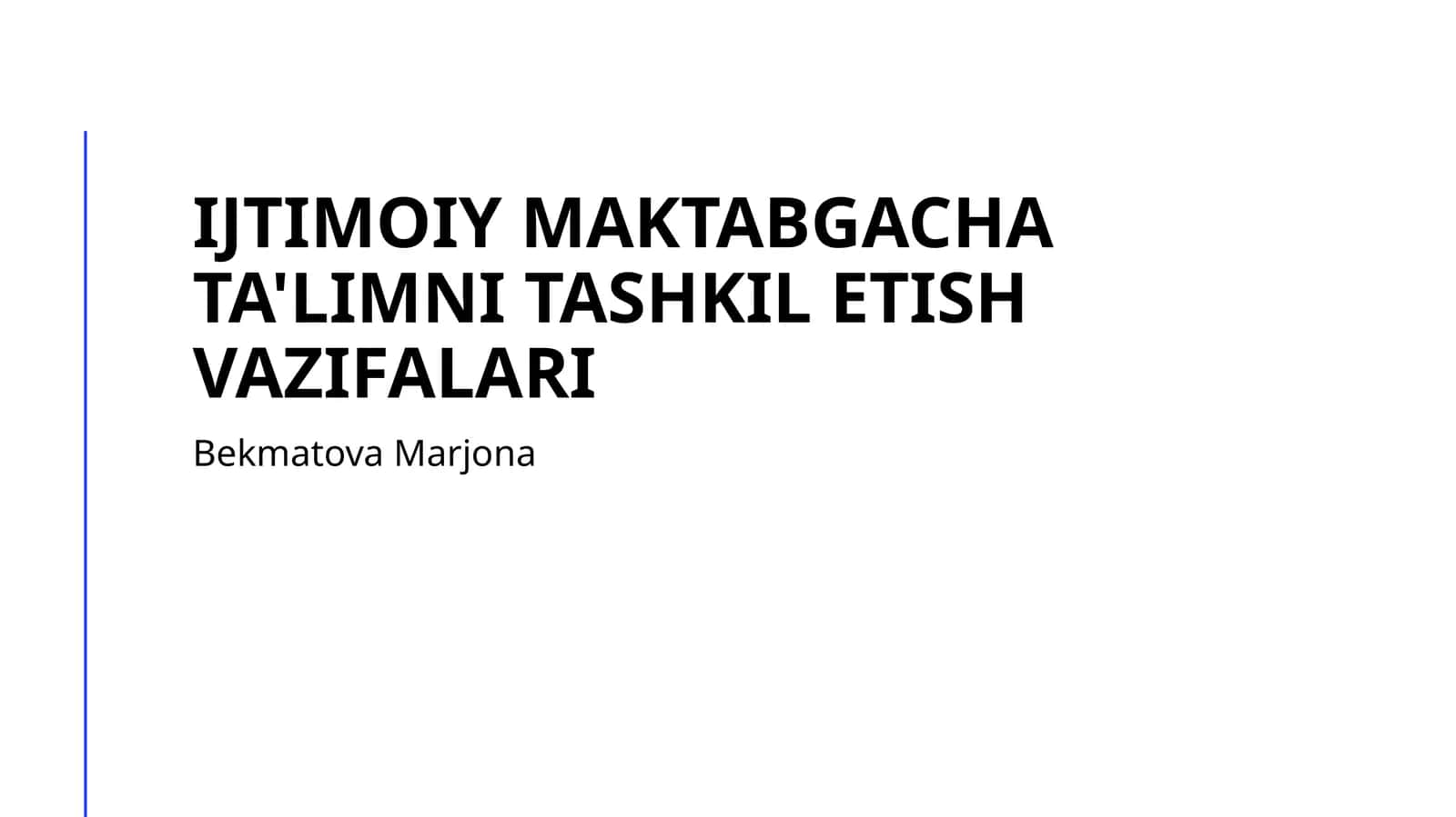 Ijtimoiy maktabgacha ta'limni tashkil etish vazifalari