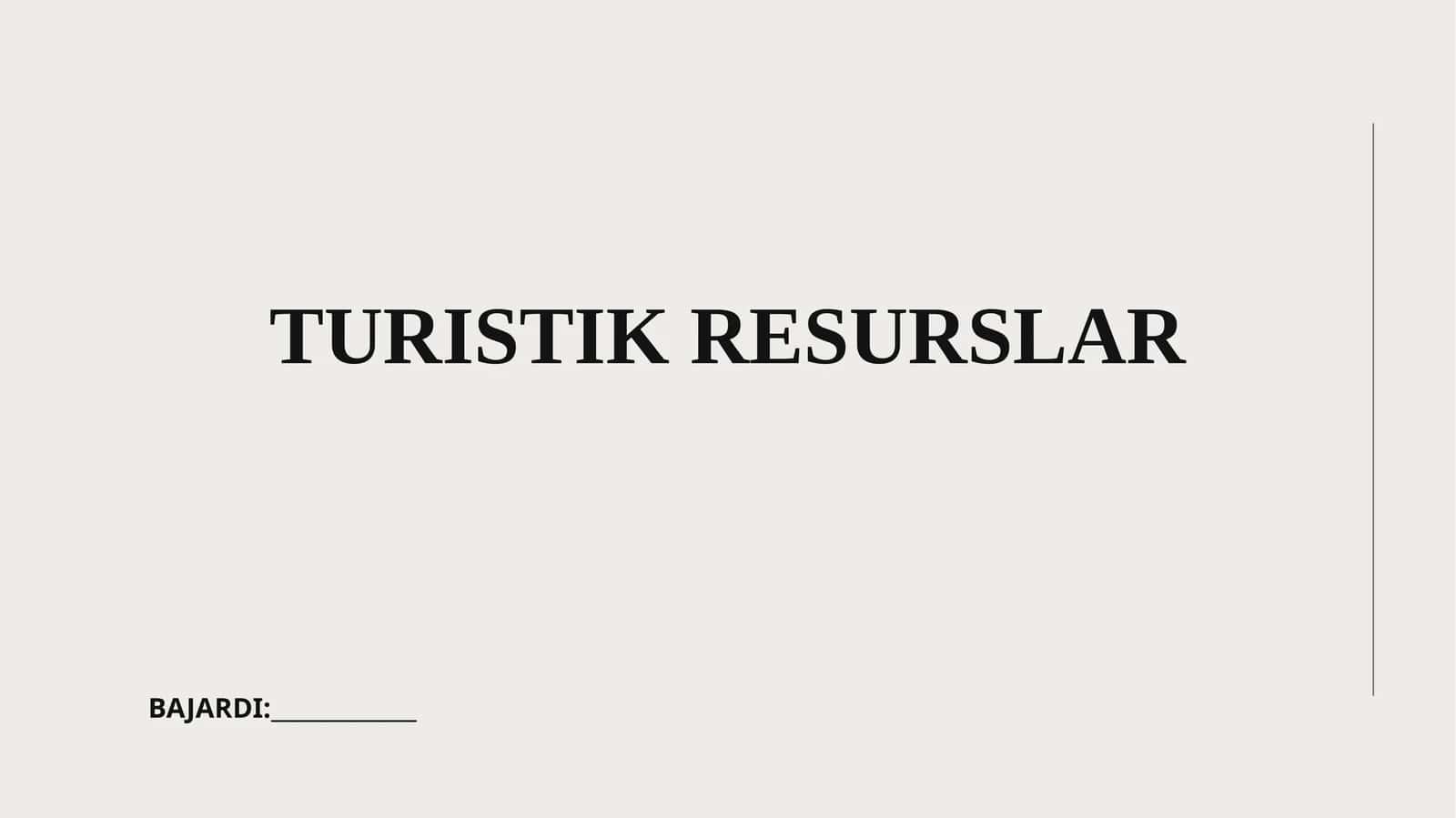 Turistik resurslar