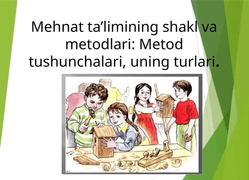 Mehnatta’limining shakl va metodlari