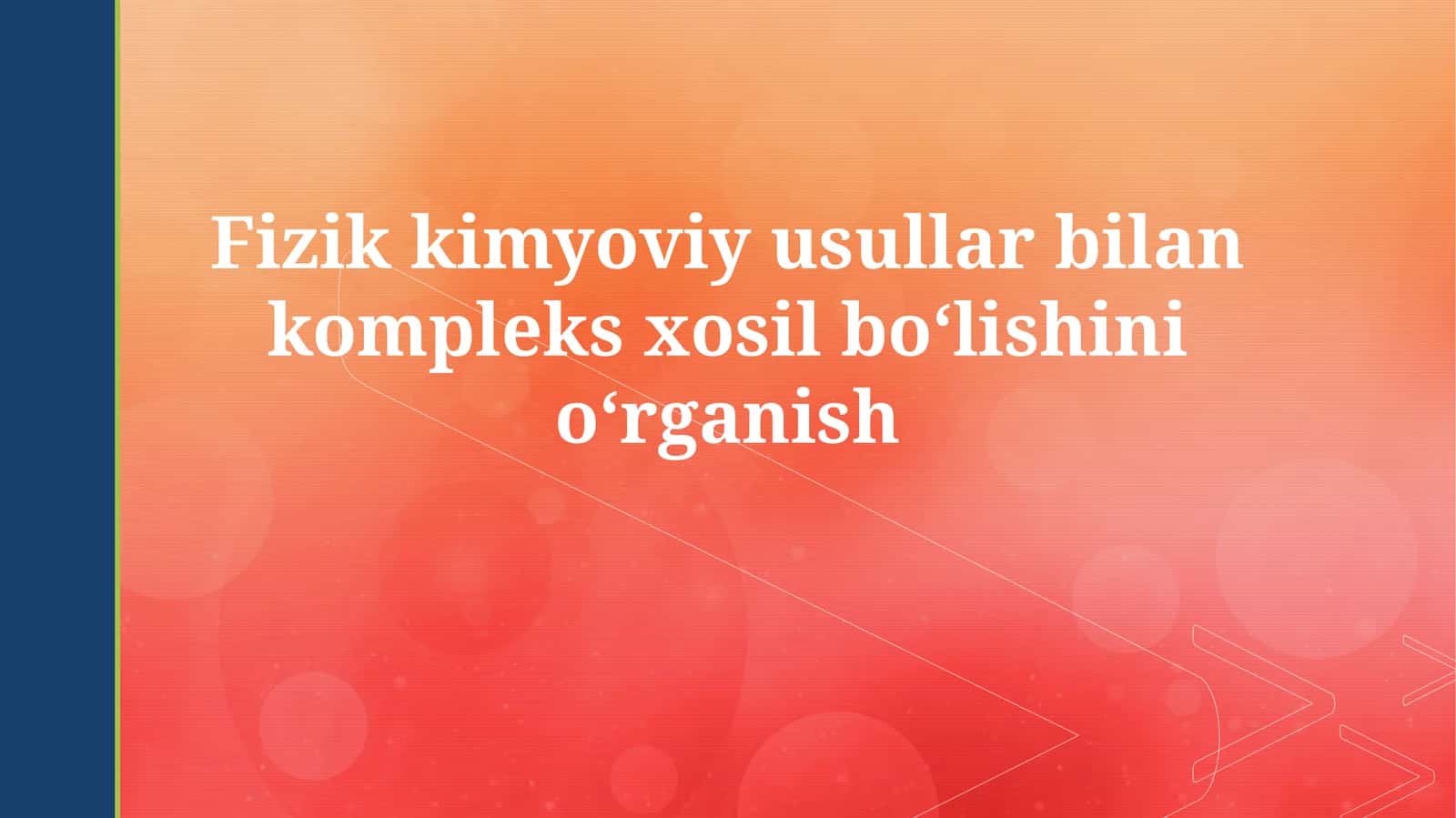 Kompleks hosil bo'lishini o'rganishning fizik-kimyoviy usullari