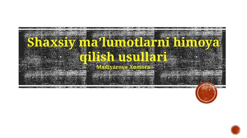 Shaxsiy ma'lumotlarni himoya qilish usullari