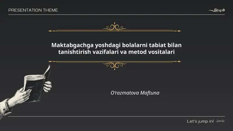 Maktabgachga yoshdagi bolalarni tabiat bilan tanishtirish vazifalari va metod vositalari