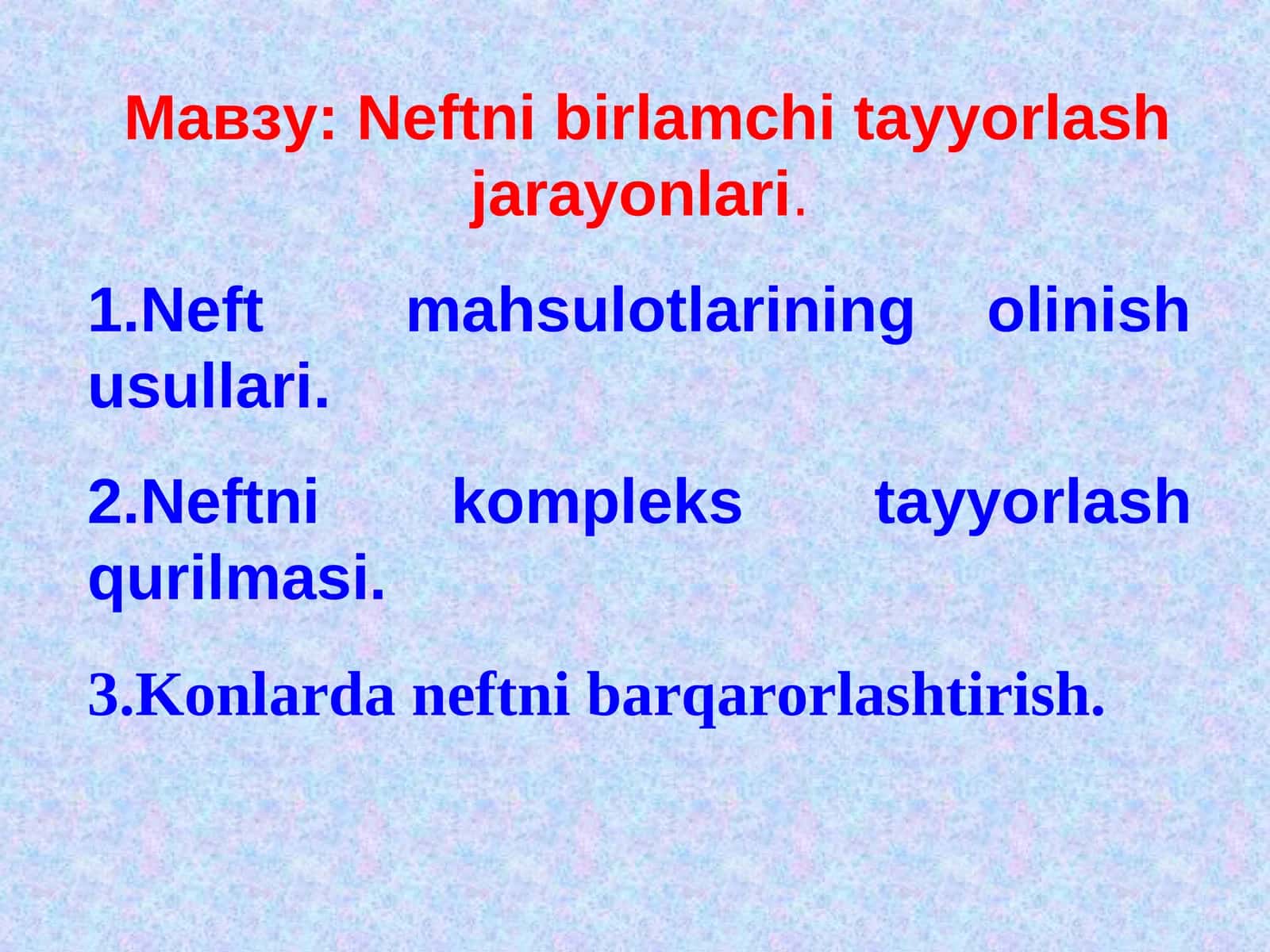 Neftni birlamchi tayyorlash jarayonlari
