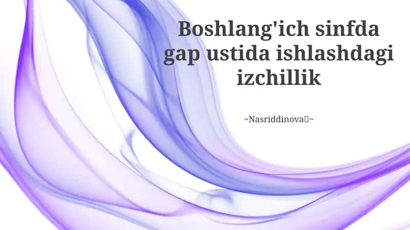 Boshlang'ich sinfda gap ustida ishlashdagi izchillik